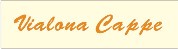 Vialona Cappe